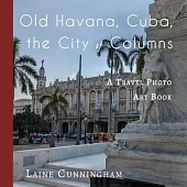 Old Havana, Cuba, the City of Columns