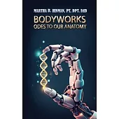 Bodyworks: Odes to Our Anatomy