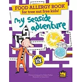 Food Allergy Book for Tree Nut Free Kids!: My Seaside Adventure - Children’s Allergy Adventures Series