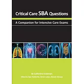 Critical Care Sba Questions: A Companion for Intensive Care Exams
