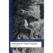 Shakespeare’s Tragic Language