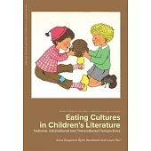 Eating Cultures in Children’s Literature: National, International and Transnational Perspectives: National, International and Transnational Perspectiv