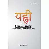 Christianity and Hinduism: Hindu Sect Of The Chosen Ones