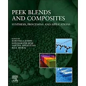 Peek Blends and Composites: Synthesis, Processing and Applications