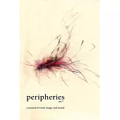 Peripheries: A Journal of Word, Image, and Sound, No. 7