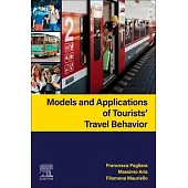 Models and Applications of Tourists’ Travel Behavior