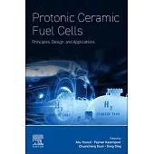 Protonic Ceramic Fuel Cells: Principles, Design, and Applications