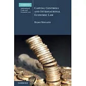 Capital Controls and International Economic Law