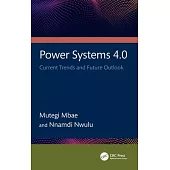 Power Systems 4.0: Current Trends and Future Outlook