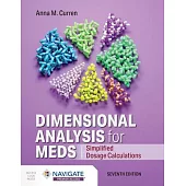 Dimensional Analysis for Meds: Simplified Dosage Calculations
