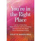 You’re in the Right Place