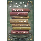 Alchemy of the Word - Dreams and Transformations