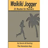 Waikiki Jogger: 21 Routes for Runners