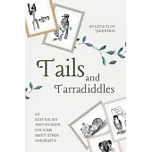 Tails and Tarradiddles: An Australian Poetry Book For Kids About Birds and Beasts