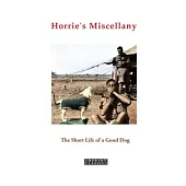 Horrie’s Miscellany: The Short Life of a Good Dog