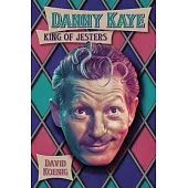 Danny Kaye: King of Jesters