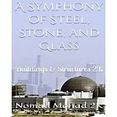 A Symphony of Steel, Stone, and Glass: Buildings & Structures 2K