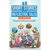 45 Short Stories and Reflective Tales for Seniors