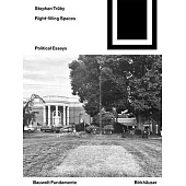 Right-Wing Spaces: Political Essays