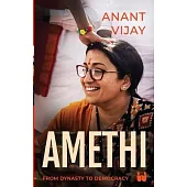 Amethi: From Dynasty to Democracy