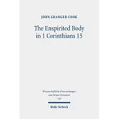 The Enspirited Body in 1 Corinthians 15