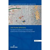 Joan Fuster Aphorisms; Translated into English by Antonio Cortijo-Rodgers. Studies by Antonio Cortijo-Rodgers and Vicent Salvador