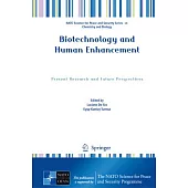 Biotechnology and Human Enhancement: Present Research and Future Perspectives