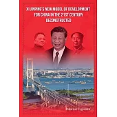 Xi Jinping’s New Model of Development for China in the 21st Century Deconstructed