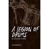 A Legion of Drums: An Anthology of Poems