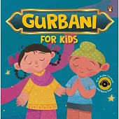 Gurbani for Kids: Timeless Wisdom of Gurbani--The Guru’s Word Book for 3+ [Penguin Early Learning Series]