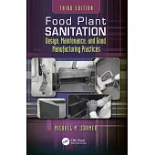 Food Plant Sanitation: Design, Maintenance, and Good Manufacturing Practices
