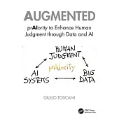 AI as Augmenting Intelligence: Praiority to Enhance Human Judgement Through Data and Ai.