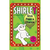 Shirley: Give Peas a Chance