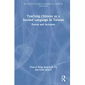 Teaching Chinese as a Second Language in Taiwan: Fusion and Inclusion