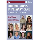Endometriosis in Primary Care: A Practical Guide