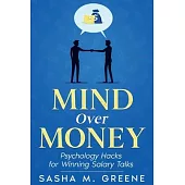 Mind Over Money: Psychology Hacks for Winning Salary Talks