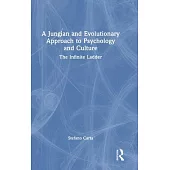 A Jungian and Evolutionary Approach to Psychology and Culture: The Infinite Ladder