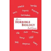 More Horrible Biology