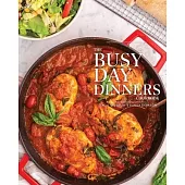 The Busy Day Dinners Cookbook