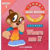 Johnny Jung Jung Quiz Books: Where am I? (JOHNNY JUNG JUNG BOOKS): Tokyo (JOHNNY JUNG JUNG BOOKS)