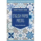 English Paper Piecing Handy Pocket Guide: Everything to Get You Started; 8 Epp Blocks