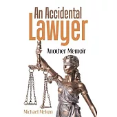 An Accidental Lawyer: Another Memoir