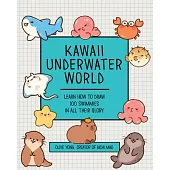 Kawaii Underwater World: Learn How to Draw 80 Swimmies in All Their Glory