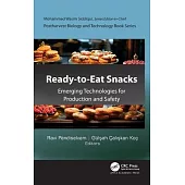 Ready-To-Eat Snacks: Emerging Technologies for Production and Safety