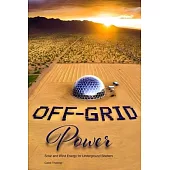 Off-Grid Power: Solar and Wind Energy for Underground Shelters