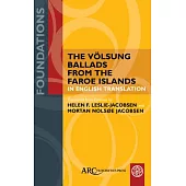 The Volsung Ballads from the Faroe Islands in English Translation