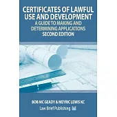 Certificates of Lawful Use and Development: A Guide to Making and Determining Applications - Second Edition