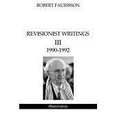 Revisionist Writings III - 1990-1992