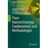 Plant Nanotechnology Fundamentals and Methodologies