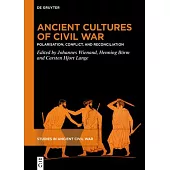 Ancient Cultures of Civil War: Polarisation, Conflict, and Reconciliation